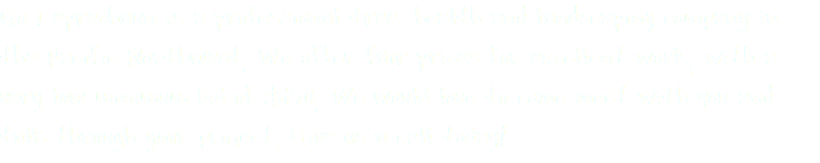 Go Leprechaun is a professional tree-health and landscaping company in the Pacific Northwest. We offer fair prices for excellent work, with a very low minimum bid of $150. We would love to come meet with you and talk through your project. Give us a call today!
